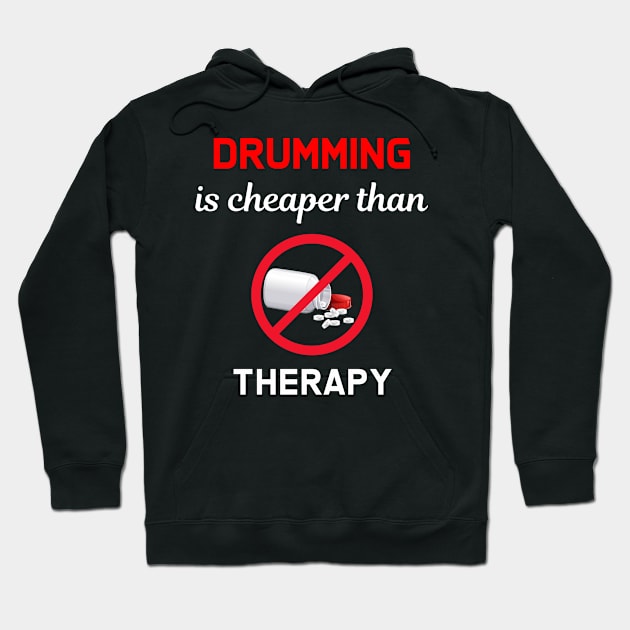 Cheaper Than Therapy Drumming Hoodie by Hanh Tay